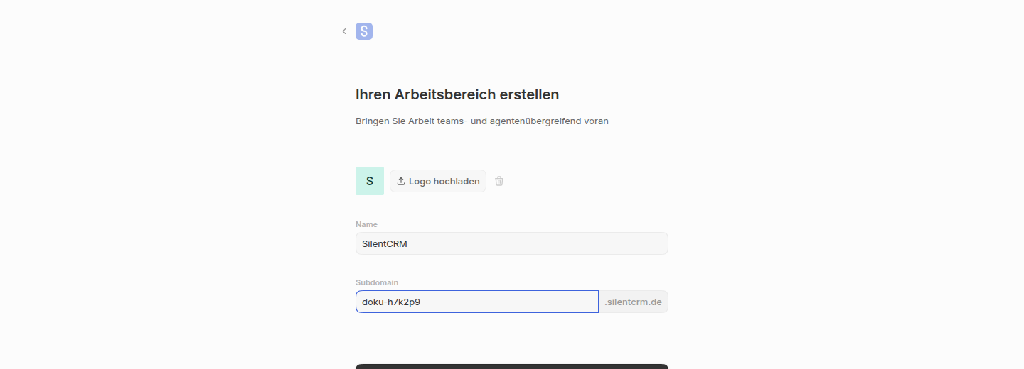 Arbeitsbereich erstellen: Name und Subdomain, danach ist dein Arbeitsbereich unter <subdomain>.silentcrm.de erreichbar.